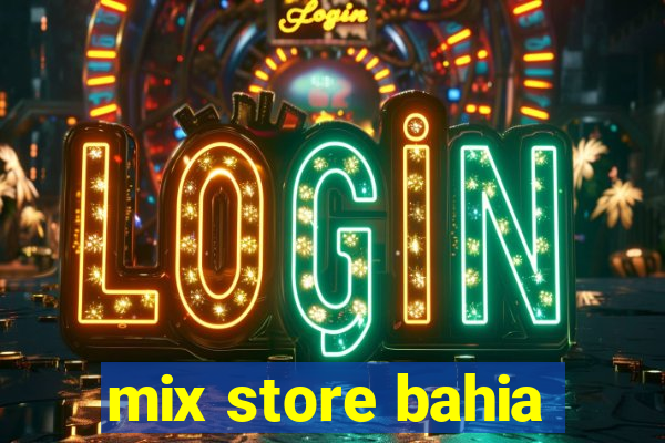 mix store bahia